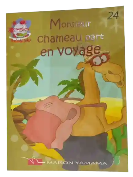 MONSIEUR CHAMEAU PART EN VOYAGE
