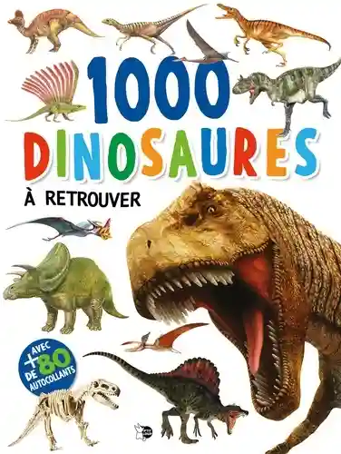 1000 dinosaures a retrouver