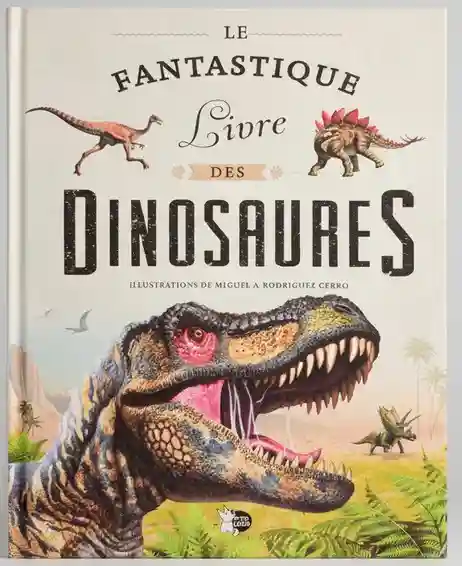 Le Fantastique Livre Des Dinosaures