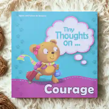 Tiny Thoughts On - Courage