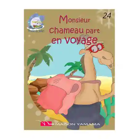 Monsieur chameau part en voyage