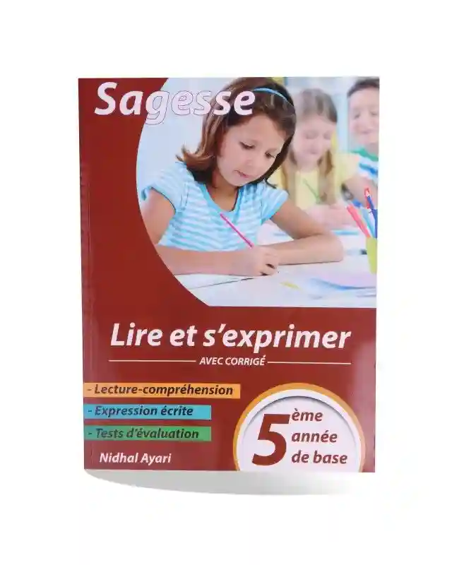 SAGESSE LIRE ET S'EXPRIMER 5EME PRIMAIRE