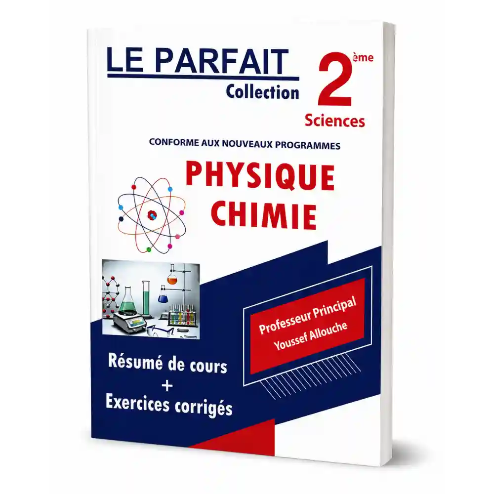 LE PARFAIT PHYSIQUE CHIMIE 2 EME SCIENCES